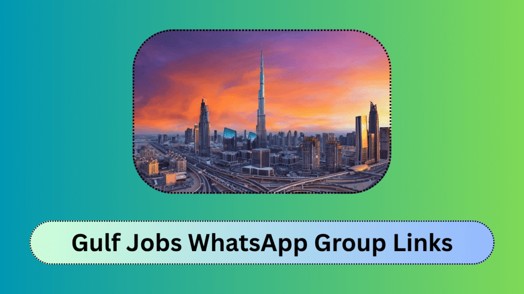 Gulf Jobs WhatsApp Group Links